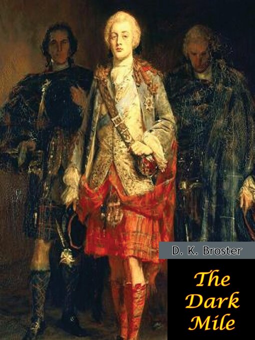 Title details for The Dark Mile by D. K. Broster - Available